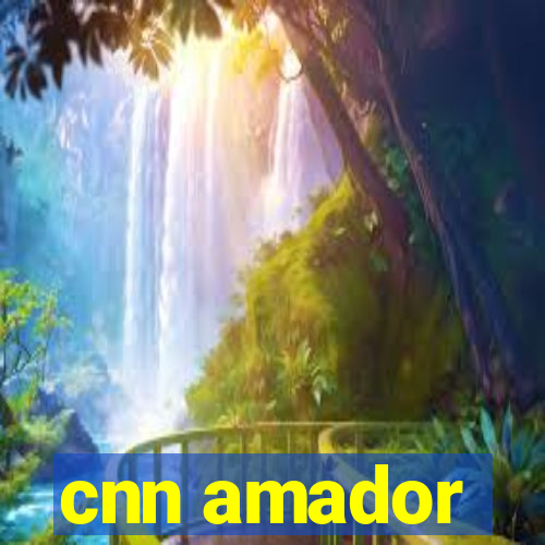 cnn amador
